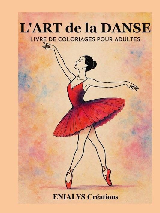 L’Art de la Danse – Livre de coloriage adulte artistique & anti-stress | ENIALYS Créations