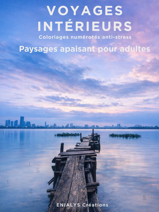 Voyages Intérieurs – Coloriages numérotés anti-stress pour adultes | ENIALYS Créations