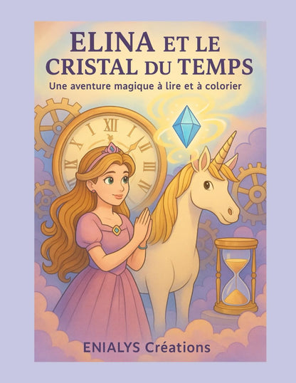 Elina et le Cristal du Temps – Livre enfant à lire et à colorier | ENIALYS Créations