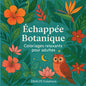 Échappée Botanique – Livre de coloriage adulte relaxant nature | ENIALYS Créations