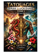 Tatouages du Monde – Tome 1 : Asie & Océanie | Livre de coloriage tatouages du monde livre coloriage adulte japonais & polynésien
